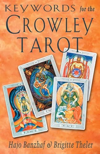 KEY WORDS FOR THE CROWLEY TAROT