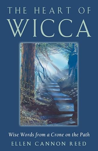 Stock image for The Heart of Wicca: Wise Words from a Crone on the Path for sale by ThriftBooks-Dallas