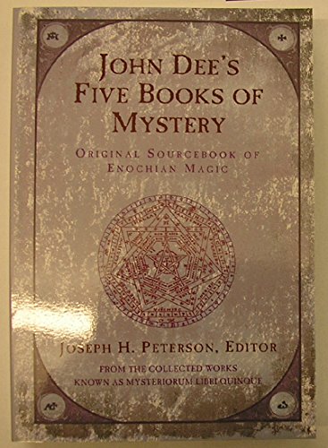 9781578631780: John Dee's Five Books of Mystery: Original Sourcebook of Enochian Magic