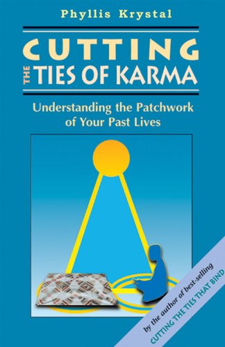 Beispielbild fr Cutting the Ties of Karma: Understanding the Patchwork of Your Past Lives zum Verkauf von WorldofBooks