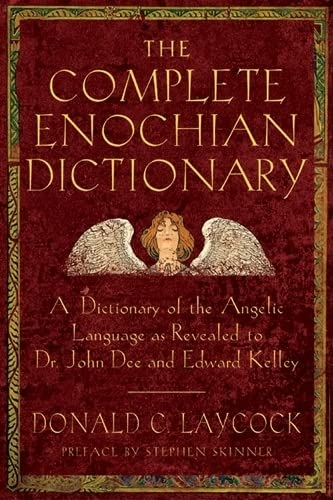 Beispielbild fr Complete Enochian Dictionary: A Dictionary of the Angelic Language as Revealed to Dr. John Dee and Edward Kelley zum Verkauf von WorldofBooks