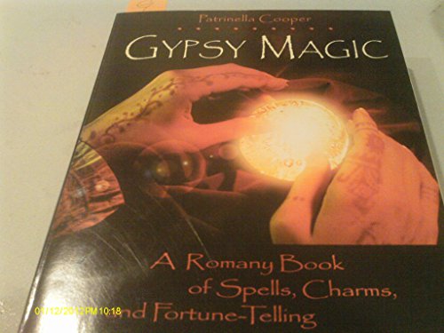 GYPSY MAGIC: A Romany Book Of Spells, Charms & Fortune-Telling