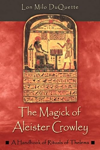 Beispielbild fr The Magick of Aleister Crowley: A Handbook of the Rituals of Thelema zum Verkauf von HPB-Diamond