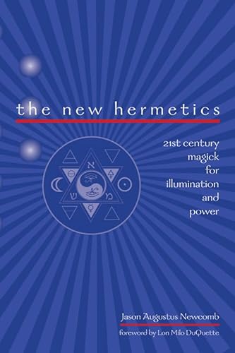 9781578633050: The New Hermetics: 21st Century Magick for Illumination and Power