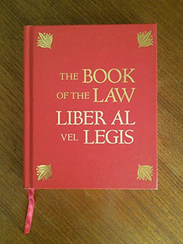The Book of the Law, Liber Al Vel Legis, With a Facsimile of the Manuscript as Received by Aleister and Rose Edith Crowley on April 8,9,10, 1904, E.v - Aleister Crowley, Rose Edith Crowley