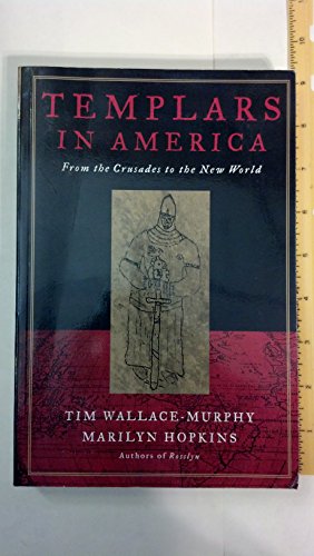 Templars in America: The Secret Legacy of Voyages to America Before Columbus