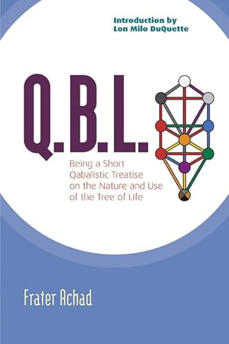 9781578633319: Q.B.L.: Being a Qabalistic Treatise on the Nature and Use of the Tree of Life