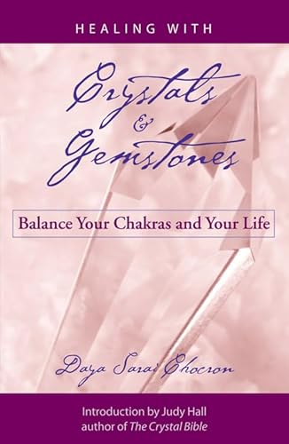 Beispielbild fr Healing with Crystals and Gemstones: Balance Your Chakras and Your Life zum Verkauf von ThriftBooks-Atlanta