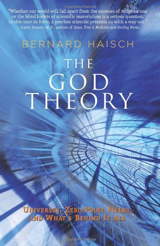 Imagen de archivo de The God Theory : Universes, Zero-Point Fields and What's Behind It All a la venta por Better World Books
