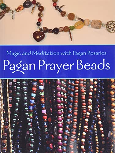 Beispielbild fr Pagan Prayer Beads: Magic and Meditation with Pagan Rosaries zum Verkauf von Half Price Books Inc.