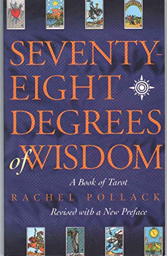 Beispielbild fr Seventy-Eight Degrees of Wisdom: A Book of Tarot zum Verkauf von HPB-Diamond