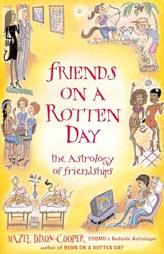 Beispielbild fr Friends on a Rotten Day : The Astrology of Friendships zum Verkauf von Better World Books