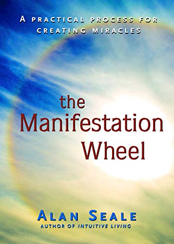 Imagen de archivo de The Manifestation Wheel: A Practical Process for Creating Miracles a la venta por Jenson Books Inc