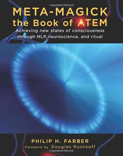 Stock image for Meta-Magick: The Book Of Atem: Achieving New States of Consciousness through NLP, Neuroscience and Ritual for sale by WorldofBooks