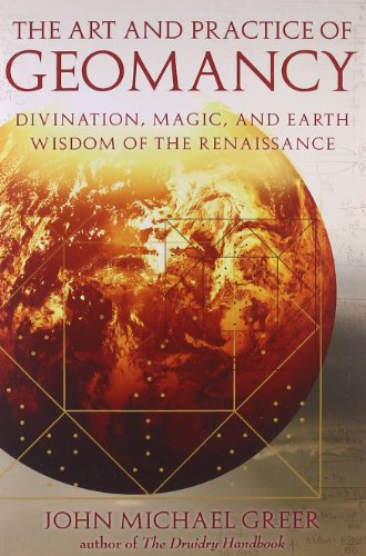 Imagen de archivo de Art and Practice of Geomancy, The: Divination, Magic, and Earth Wisdom of the Renaissance a la venta por Books From California