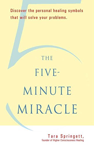 Stock image for The Five-Minute Miracle: Discover the Personal Healing Symbols that Will Solve Your Problems for sale by Half Price Books Inc.
