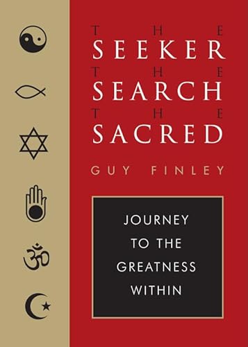 Beispielbild fr The Seeker, the Search, the Sacred: Journey to the Greatness Within zum Verkauf von SecondSale