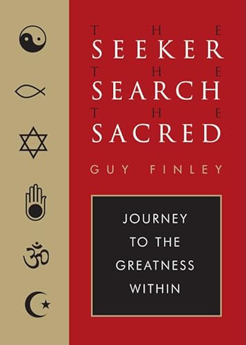 Stock image for Seeker, The Search, The Sacred: Journey to the Greatness Within for sale by WorldofBooks