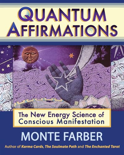 Stock image for Quantum Affirmations : The New Energy Science of Conscious Manifestation for sale by Better World Books