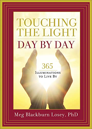 Beispielbild fr Touching the Light, Day by Day: 365 Illuminations to Live by zum Verkauf von ThriftBooks-Atlanta