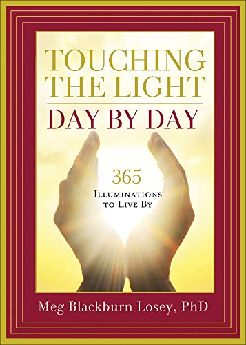Stock image for Touching the Light, Day by Day: 365 Illuminations to Live by for sale by ThriftBooks-Atlanta
