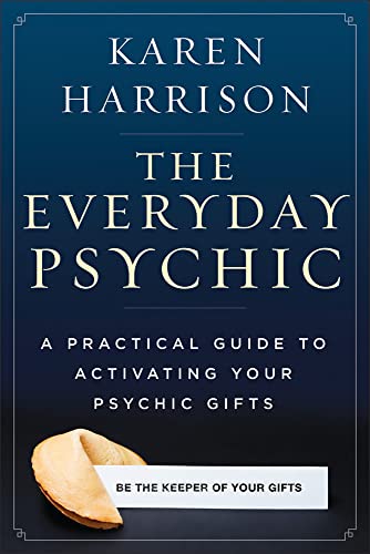 Beispielbild fr The Everyday Psychic : A Practical Guide to Activating Your Psychic Gifts zum Verkauf von Better World Books