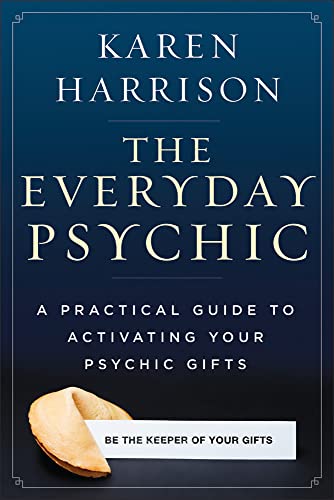 Stock image for The Everyday Psychic: A Practical Guide to Activating Your Psychic Gifts for sale by SecondSale
