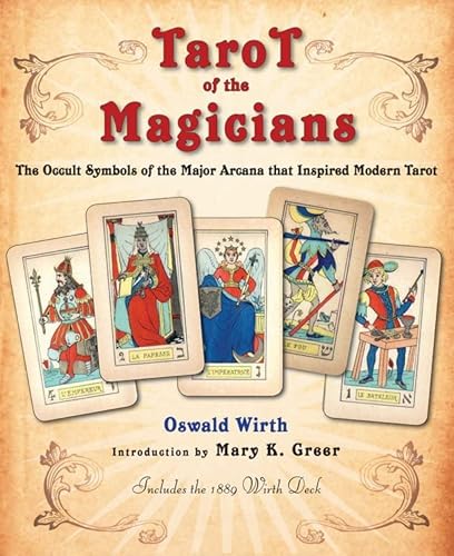 Imagen de archivo de Tarot of the Magicians: The Occult Symbols of the Major Arcana that Inspired Modern Tarot a la venta por Books From California