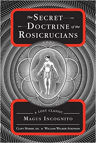 Beispielbild fr Secret Doctrine Of The Rosicrucians: A Lost Classic by Magus Incognito zum Verkauf von WorldofBooks