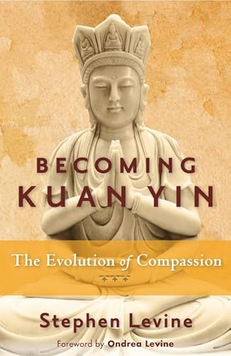 Beispielbild fr Becoming Kuan Yin: The Evolution of Compassion zum Verkauf von BooksRun