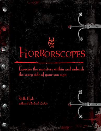 Stock image for Horrorscopes: Exorcise the Monsters Within and Unleash the Scary Side of Your Sun Sign for sale by Books From California