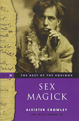 Beispielbild fr The Best of the Equinox, Sex Magick: Volume III zum Verkauf von Ernie's Books