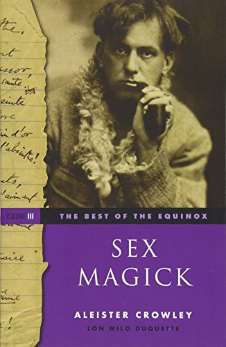Imagen de archivo de The Best of the Equinox, Sex Magick: Volume III a la venta por Ernie's Books