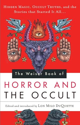 Beispielbild fr The Weiser Book of Horror and the Occult: Hidden Magic, Occult Truths, and the Stories That Started It All zum Verkauf von Goodwill Southern California