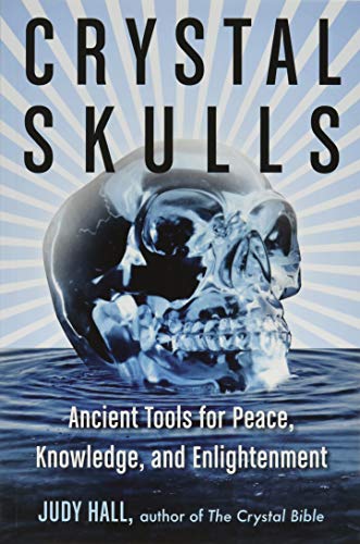 9781578635948: Crystal Skulls: Ancient Tools for Peace, Knowledge, and Enlightenment