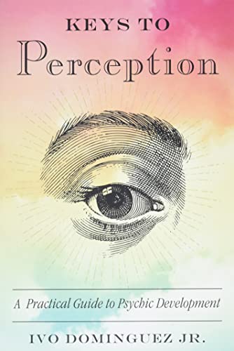 Beispielbild fr Keys to Perception: A Practical Guide to Psychic Development zum Verkauf von Books From California