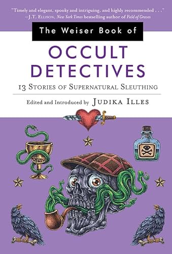 Imagen de archivo de The Weiser Book of Occult Detectives: 13 Stories of Supernatural Sleuthing a la venta por HPB-Diamond