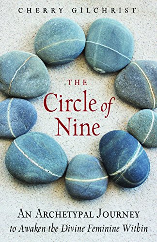 Imagen de archivo de The Circle of Nine : An Archetypal Journey to Awaken the Divine Feminine Within a la venta por Better World Books