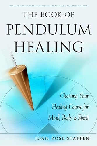 Imagen de archivo de The Book of Pendulum Healing: Charting Your Healing Course for Mind, Body, & Spirit a la venta por BooksRun