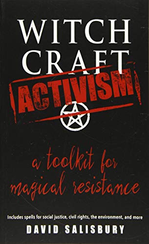 Beispielbild fr Witchcraft Activism: A Toolkit for Magical Resistance (Includes Spells for Social Justice, Civil Rights, the Environment, and More) zum Verkauf von Books From California