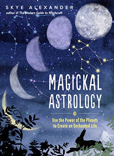 Stock image for Magickal Astrology: Use the Power of the Planets to Create an Enchanted Life for sale by KuleliBooks