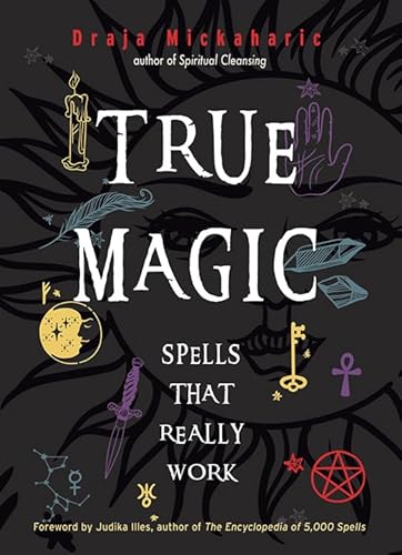 Beispielbild fr True Magic: Spells That Really Work zum Verkauf von Ernie's Books