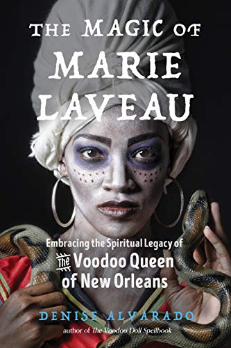 9781578636730: The Magic of Marie Laveau: Embracing the Spiritual Legacy of the Voodoo Queen of New Orleans