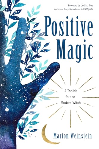 Beispielbild fr Positive Magic: A Toolkit for the Modern Witch zum Verkauf von HPB-Diamond
