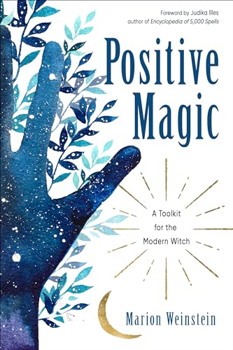 9781578636822: Positive Magic: A Toolkit for the Modern Witch