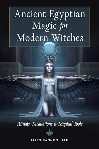 Beispielbild fr Ancient Egyptian Magic for Modern Witches: Rituals, Meditations, and Magical Tools zum Verkauf von Books From California