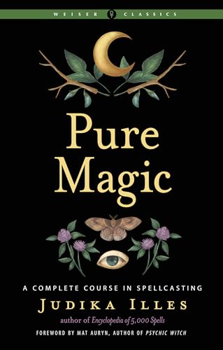Stock image for Pure Magic: A Complete Course in Spellcasting (Weiser Classics Series) for sale by Books From California