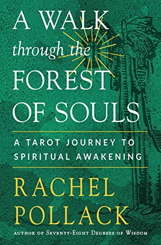Beispielbild fr A Walk through the Forest of Souls: A Tarot Journey to Spiritual Awakening. zum Verkauf von Books  Revisited