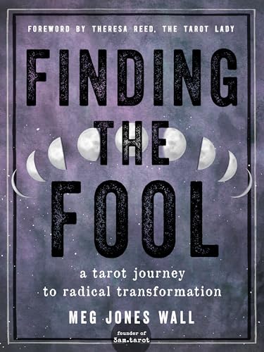 Imagen de archivo de Finding the Fool : A Tarot Journey to Radical Transformation a la venta por GreatBookPrices
