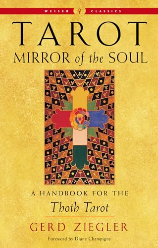 Beispielbild fr Tarot: Mirror of the Soul: A Handbook for the Thoth Tarot (Weiser Classics Series) zum Verkauf von Books From California